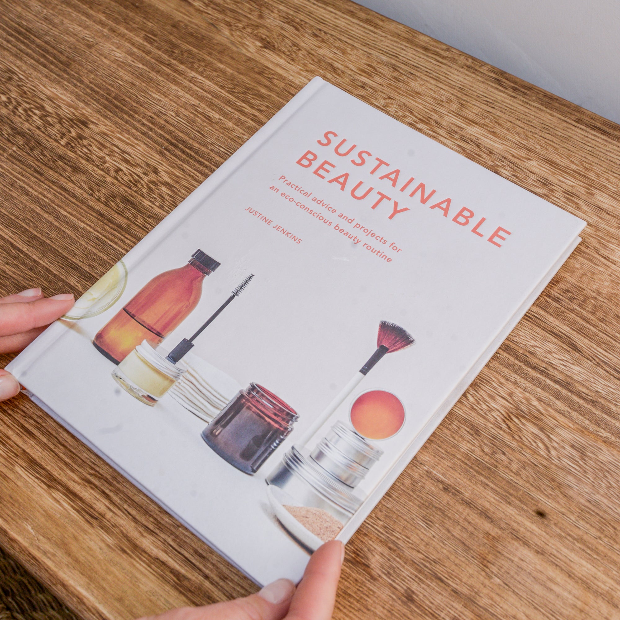Sustainable Beauty by Justine Jenkins